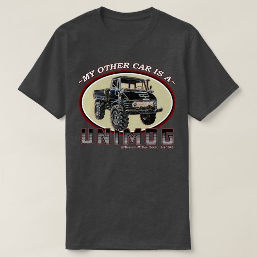 私の他の車はUNIMOGだ Tシャツ (デザイン正面)