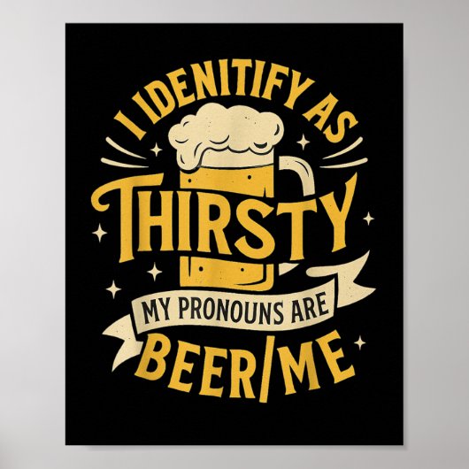 私の代名詞はBeer_meと聞いて喉が渇いたと思う ポスター (正面)