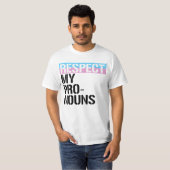 私の代名詞を尊重して Tシャツ (正面フル)
