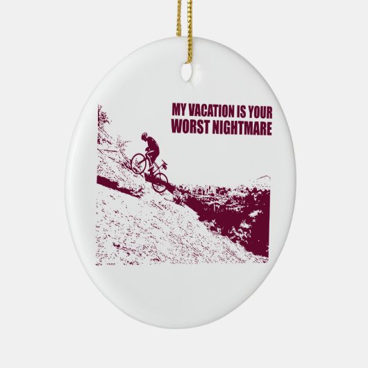 私の休暇はあなたの最悪の悪夢だ セラミックオーナメント (右)