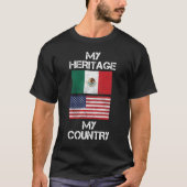 私の伝統私の国のメキシコ系アメリカ人のTシャツ Tシャツ (正面)