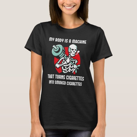 私の体はタバコをスモークCに変える機械だ Tシャツ (正面)