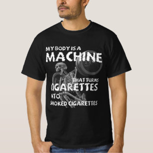 私の体はタバコを巻く機械だ Tシャツ
