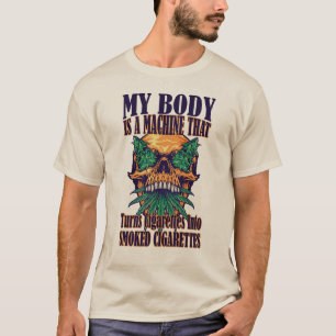私の体はタバコを巻く機械だ Tシャツ