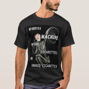 私の体はタバコをsmに変える機械だ tシャツ