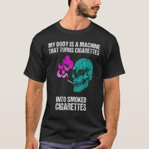 私の体はタバコをSmに変える機械だ Tシャツ
