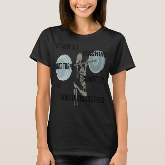 私の体はタバコをSmに変える機械だ Tシャツ (正面)