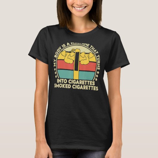 私の体はタバコをSmに変える機械だ Tシャツ (正面)