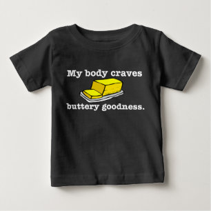 私の体はバターのような長所を懇願します ベビーTシャツ