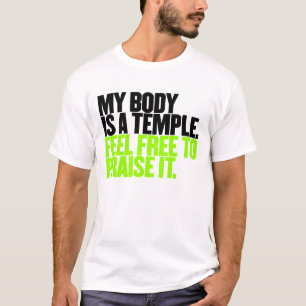 私の体は寺院自由に感じますそれを賞賛するためにです Tシャツ