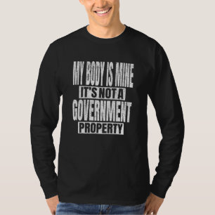 私の体は政府の財産ではない Tシャツ