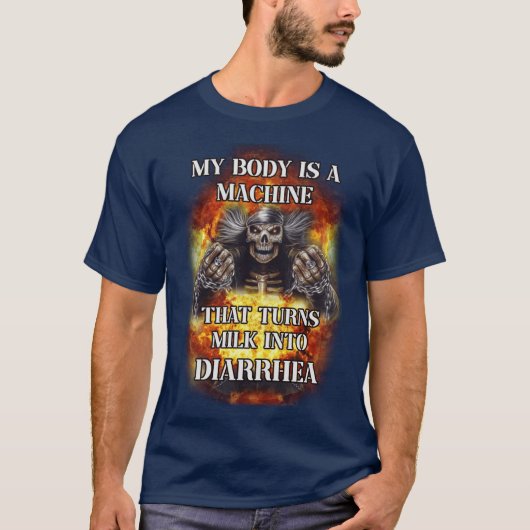 私の体は牛乳を下痢に変える機械です Tシャツ (正面)