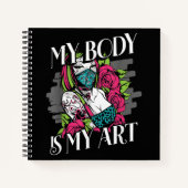 私の体は私のアートタトゥーアーティストの贈り物 ノートブック (正面)
