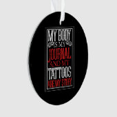 私の体は私のジャーナルTattooアーティストの恋人のギフトである オーナメント (正面)