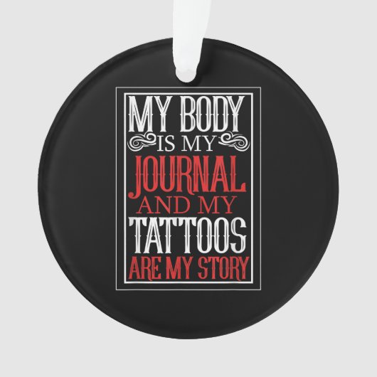 私の体は私のジャーナルTattooアーティストの恋人のギフトである オーナメント (正面)
