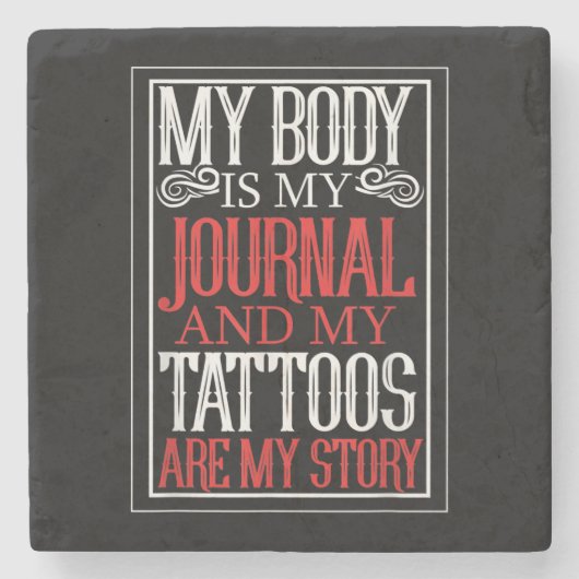 私の体は私のジャーナルTattooアーティストの恋人のギフトである ストーンコースター (正面)