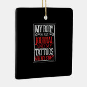 私の体は私のジャーナルTattooアーティストの恋人のギフトである セラミックオーナメント (右)