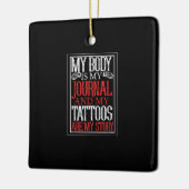 私の体は私のジャーナルTattooアーティストの恋人のギフトである セラミックオーナメント (左)