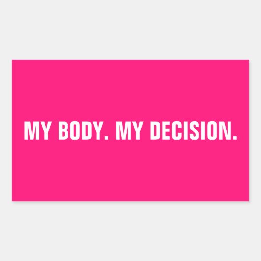 私の体は私の決定ホットピンクの中絶権 長方形シール (正面)