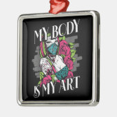 私の体は私の芸術タトゥーアーティストギフトである メタルオーナメント (左)
