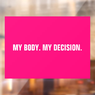 私の体は、私の決断は、熱いピンクの中絶権 ウィンドウサイン