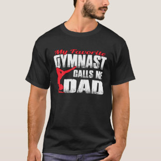 私の体操お気に入りの選手は私をパパ体操ダと呼ぶ Tシャツ