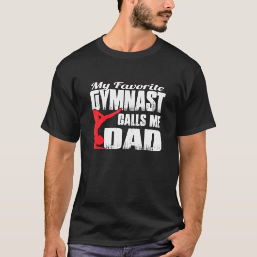私の体操お気に入りの選手は私をパパ体操ダと呼ぶ Tシャツ (正面)