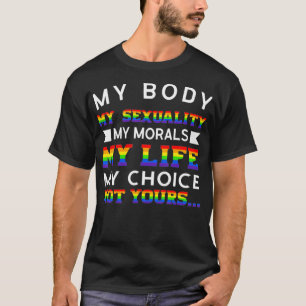 私の体私の人生あなたではなく私の選択 Tシャツ