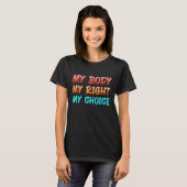 私の体私の右の選択ロ救ーVワードフェミニス Tシャツ (正面フル)