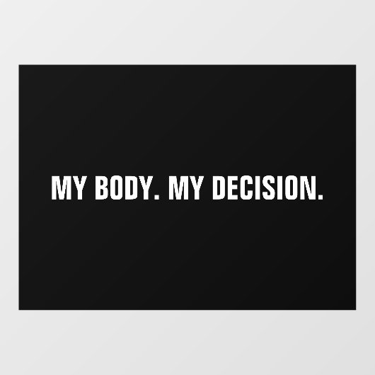 私の体私の決定は黒い妊娠中絶権 ウィンドウサイン (シート)