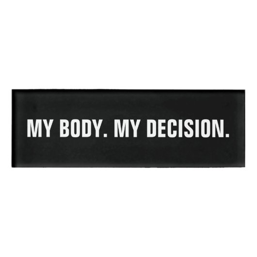 私の体私の決定白黒中絶権 名札 (正面)