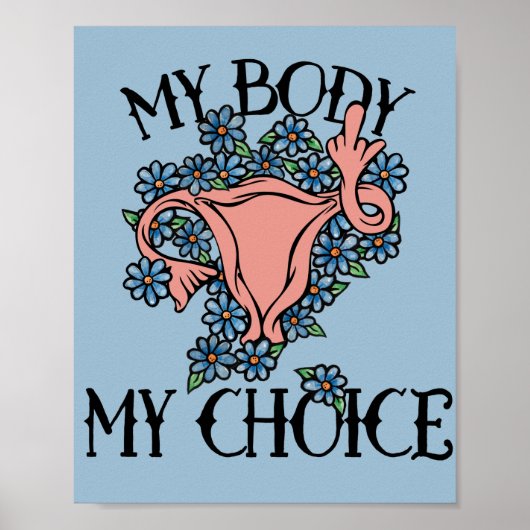 私の体私の選択フェミニストプロチョイス ポスター (正面)