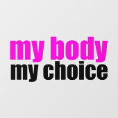 私の体私の選択フェミニスト女性 ウィンドウサイン (シート)