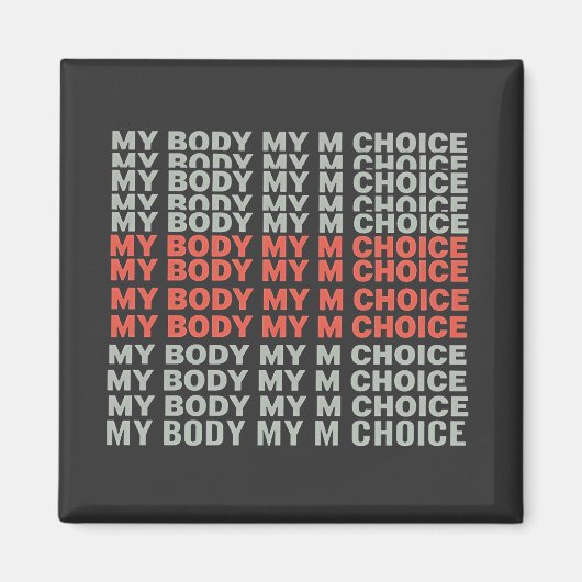 私の体、私の選択プロ選択中絶エンパワーメント マグネット (正面)