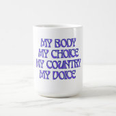私の体、私の選択 コーヒーマグカップ (中央)
