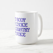 私の体、私の選択 コーヒーマグカップ (正面右)