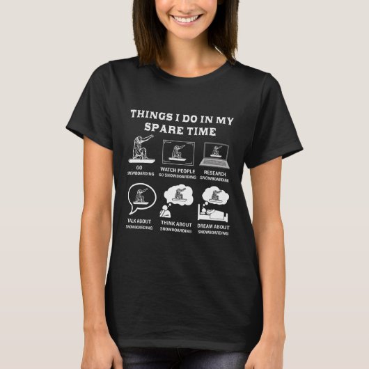 私の余暇のスノーボードでできること Tシャツ (正面)