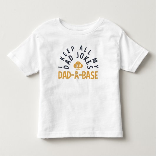 私の保パパは全てパパのDAベースの幼児で冗談を言う  トドラーTシャツ (正面)