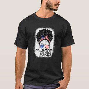 私の保体のMessy Bun Pro Choice Feからあなたの法律 Tシャツ