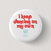 私の保踊りは自分のフィルフィラデルフィア 缶バッジ (正面)
