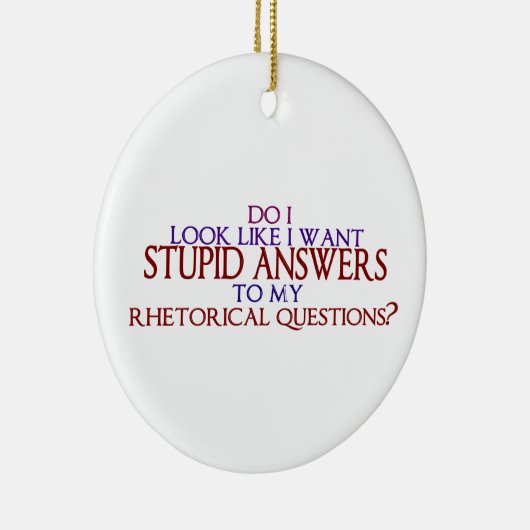 私の修辞疑問文への愚かな答えか。 セラミックオーナメント (右)