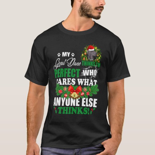 私の偉大なダネ考えーは完璧な偉大なダネの犬である Tシャツ (正面)