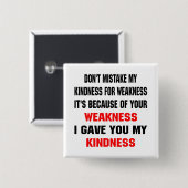 私の優しさを弱さと勘違いしないで 缶バッジ (正面&裏面)