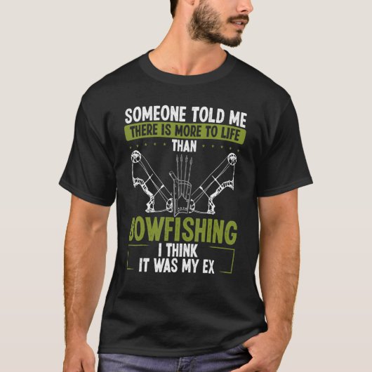 私の元エアボート漁師の弓狩りは弓釣りでした Tシャツ (正面)