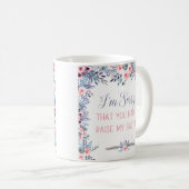 私の兄のコーヒーマグを上げなければならなくてごめんなさい コーヒーマグカップ (正面右)