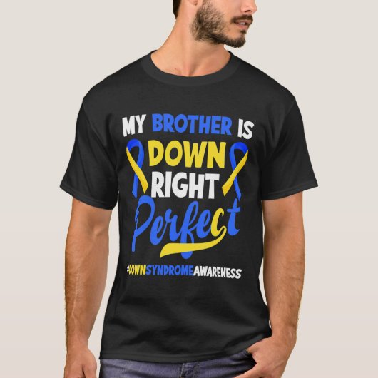私の兄は全く完璧 ダウン症の啓発 Tシャツ (正面)