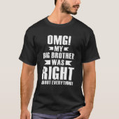 私の兄は全てについて正しかった3 Tシャツ (正面)