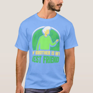私の兄は私の友最高の達同士の友情 Tシャツ