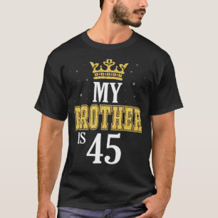私の兄は45歳のハッピーバースデーこんにちは Tシャツ