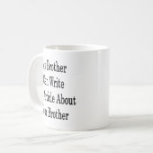 私の兄弟はあなたの兄弟についての記事を書くことができます コーヒーマグカップ (正面左)